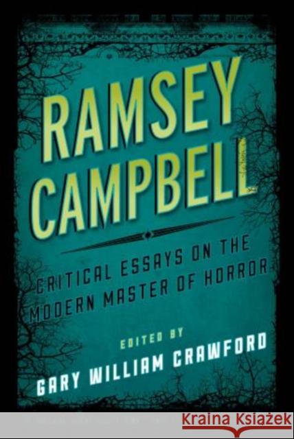 Ramsey Campbell: Critical Essays on the Modern Master of Horror