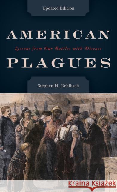 American Plagues: Lessons from Our Battles with Disease