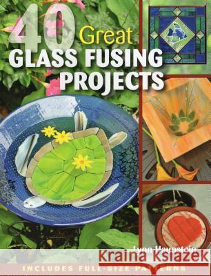 40 Great Glass Fusing Projects [With Pattern(s)]