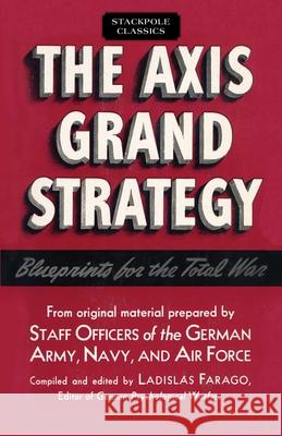 The Axis Grand Strategy: Blueprints for the Total War