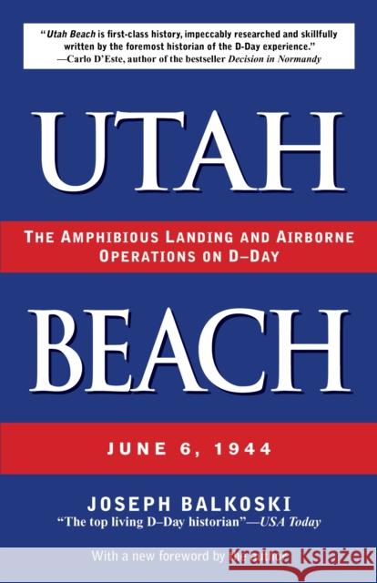 Utah Beach: The Amphibious Landing and Airborne Operations on D-Day, June 6, 1944