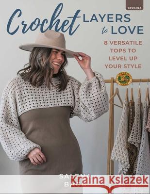 Crochet Layers to Love: 8 Versatile Tops to Level Up Your Style