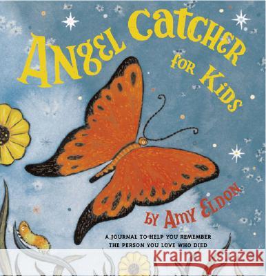 Angel Catcher for Kids: A Journal to Help You Remember the Person You Love Who Died (Grief Books for Kids, Children's Grief Book, Coping Books