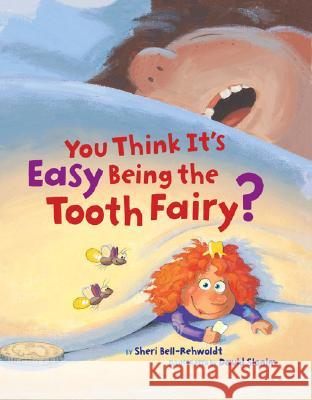 You Think It's Easy Being the Tooth Fairy?