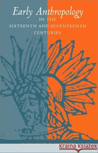 Early Anthropology in the Sixteenth and Seventeenth Centuries