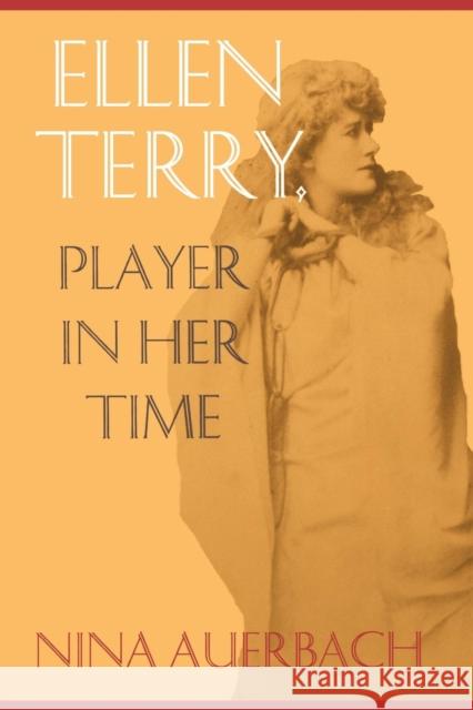 Ellen Terry: Player in Her Time