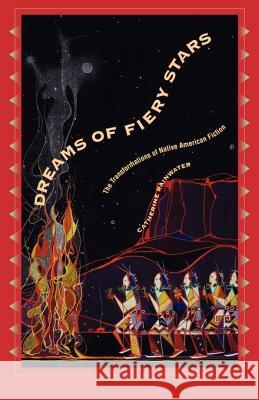 Dreams of Fiery Stars: The Transformations of Native American Fiction