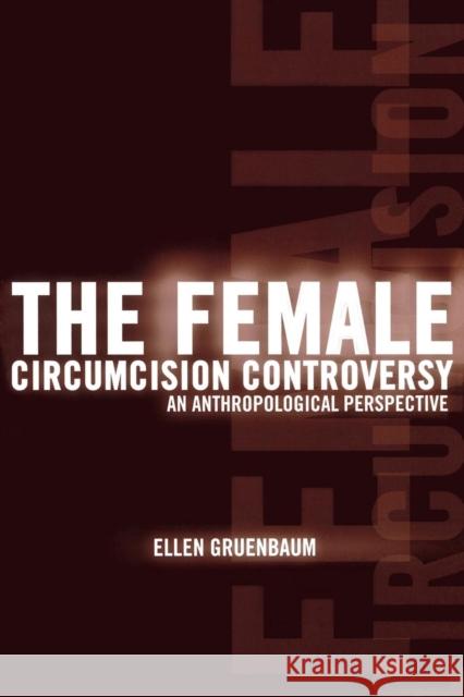 The Female Circumcision Controversy: An Anthropological Perspective