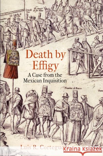 Death by Effigy: A Case from the Mexican Inquisition