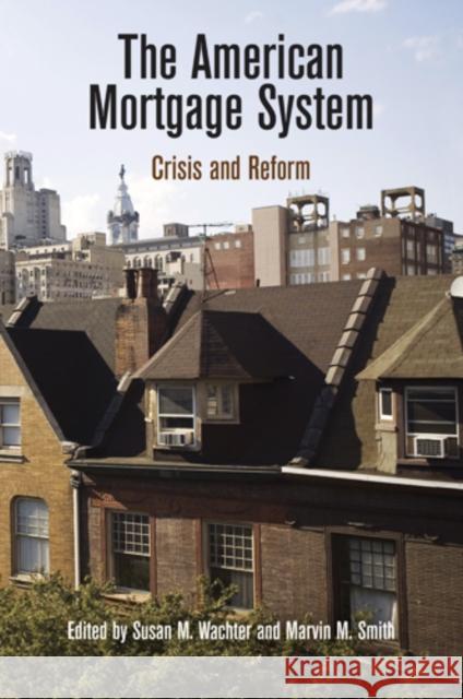 The American Mortgage System: Crisis and Reform