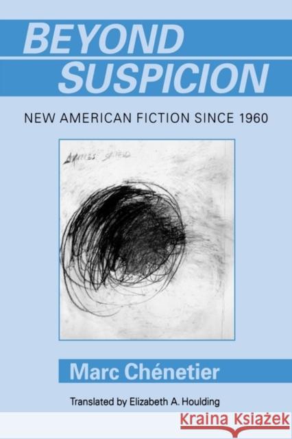 Beyond Suspicion: New American Fiction Since 196