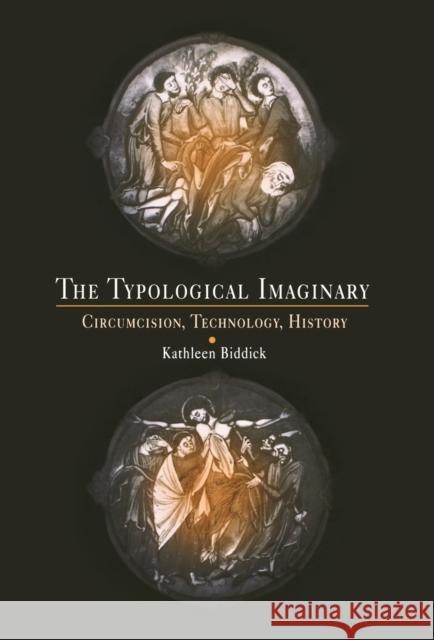 The Typological Imaginary: Circumcision, Technology, History