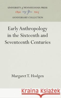 Early Anthropology in the Sixteenth and Seventeenth Centuries