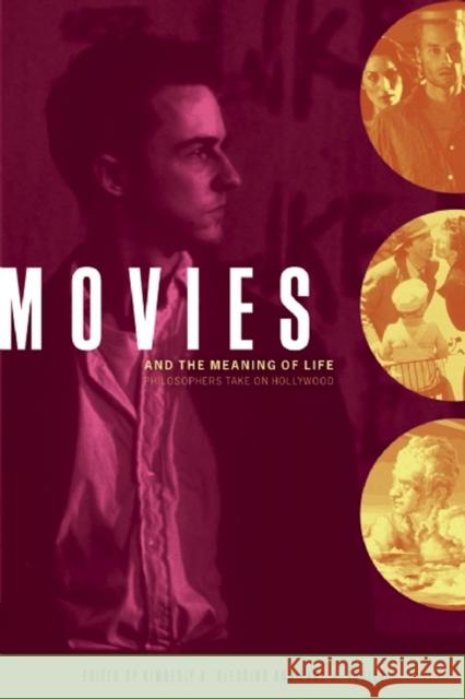 Movies and the Meaning of Life: Philosophers Take on Hollywood