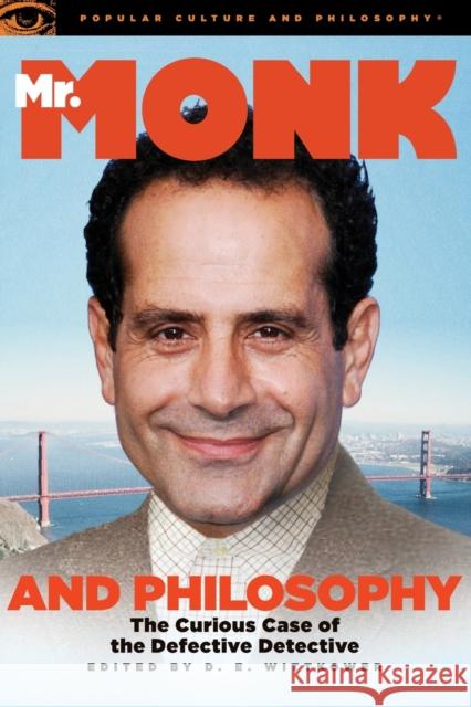 Mr. Monk and Philosophy: The Curious Case of the Defective Detective