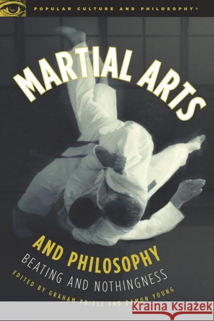 Martial Arts and Philosophy: Beating and Nothingness