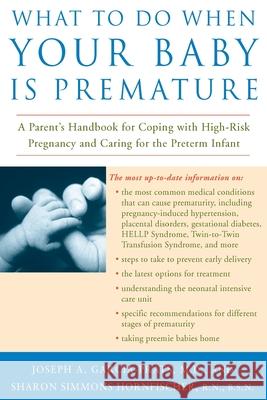 What to Do When Your Baby Is Premature: A Parent's Handbook for Coping with High-Risk Pregnancy and Caring for the Preterm Infant