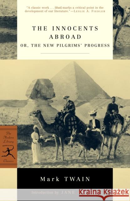 The Innocents Abroad: Or, the New Pilgrims' Progress