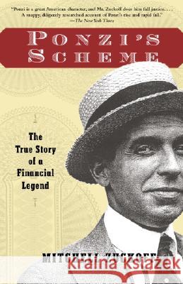 Ponzi's Scheme: The True Story of a Financial Legend