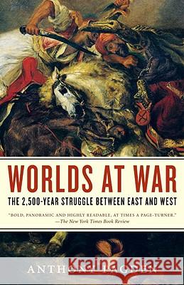 Worlds at War: The 2,500-Year Struggle Between East and West