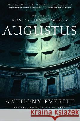Augustus: The Life of Rome's First Emperor