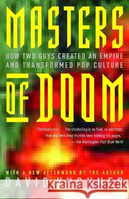 Masters of Doom: How Two Guys Created an Empire and Transformed Pop Culture