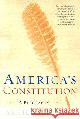 America's Constitution: A Biography