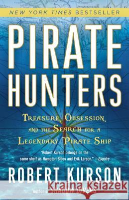 Pirate Hunters: Treasure, Obsession, and the Search for a Legendary Pirate Ship