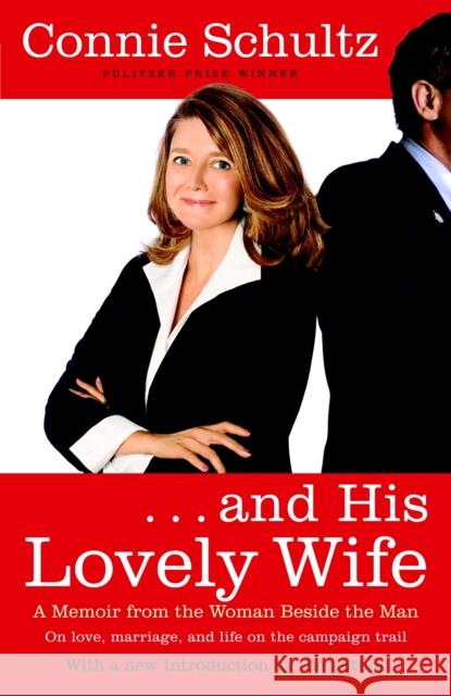 . . . and His Lovely Wife: A Campaign Memoir from the Woman Beside the Man