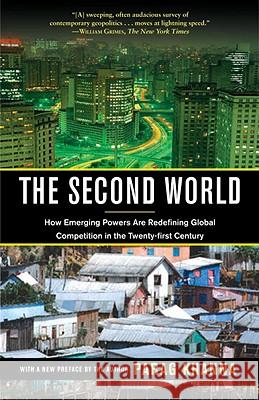 The Second World: How Emerging Powers Are Redefining Global Competition in the Twenty-First Century