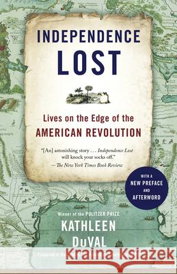 Independence Lost: Lives on the Edge of the American Revolution