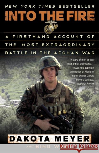 Into the Fire: A Firsthand Account of the Most Extraordinary Battle in the Afghan War