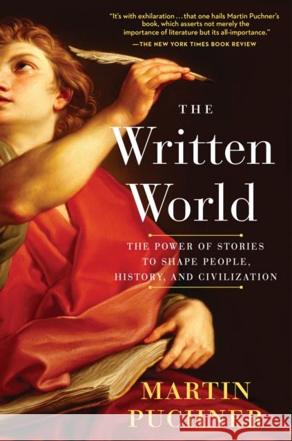 The Written World: The Power of Stories to Shape People, History, and Civilization