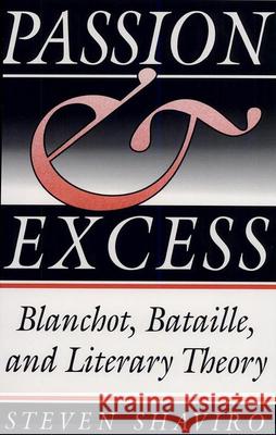 Passion and Excess: Blanchot, Bataille, and Literary Theory