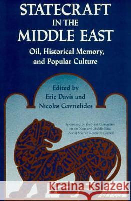Statecraft in the Middle East: Oil, Historical Memory, and Popular Culture