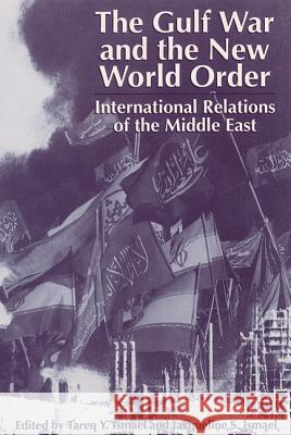 The Gulf War and the New World Order: International Relations of the Middle East