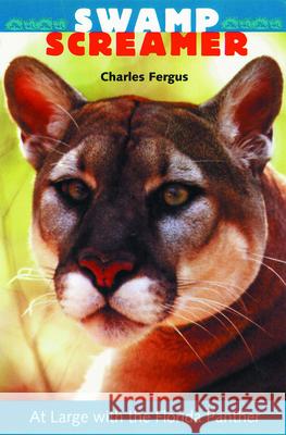 Swamp Screamer: At Large with the Florida Panther