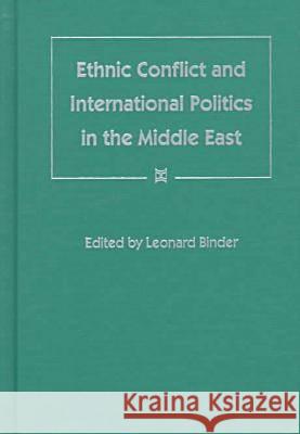 Ethnic Conflict and International Politics in the Middle East