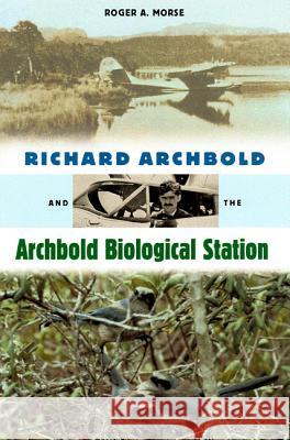Richard Archbold and the Archbold Biological Station