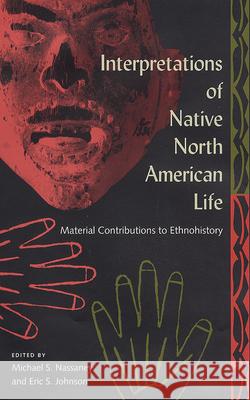 Interpretations of Native North American Life: Material Contributions to Ethnohistory