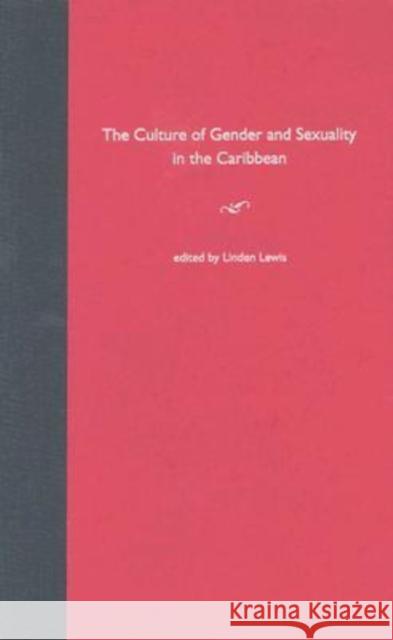 The Culture of Gender and Sexuality in the Caribbean