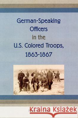 German-Speaking Officers in the U.S. Colored Troops, 1863-1867