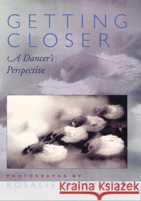Getting Closer: A Dancer's Perspective