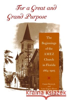 For a Great and Grand Purpose: The Beginnings of the Amez Church in Florida, 1864-1905