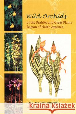 Wild Orchids of the Prairies and Great Plains Region of North America