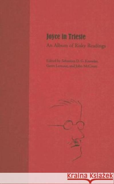 Joyce in Trieste: An Album of Risky Readings