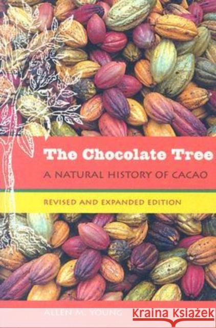 The Chocolate Tree: A Natural History of Cacao