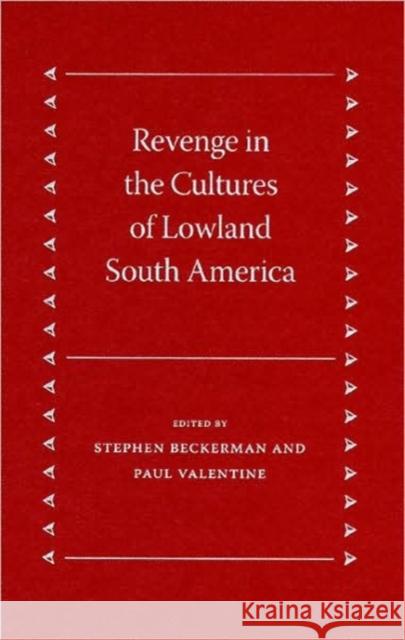 Revenge in the Cultures of Lowland South America