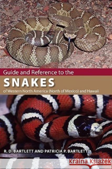 Guide and Reference to the Snakes of Western North America (North of Mexico) and Hawaii