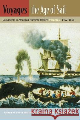 Voyages, the Age of Sail v. 1; 1492-1865 : Documents in American Maritime History